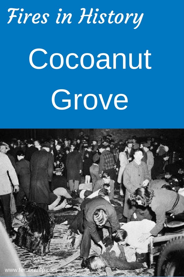Read full post: Fires In History: Cocoanut Grove Fire