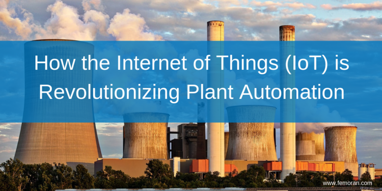 Read full post: How the Internet of Things (IOT) is Revolutionizing Plant Automation